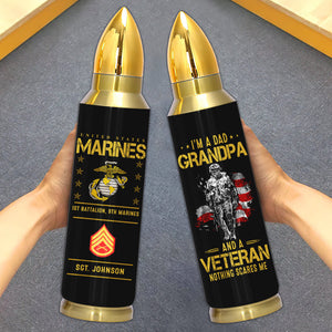 Personalized Veteran Bullet Tumbler Im A Dad Grandpa and A Veteran Nothing Scares Me CTM Printyourwear