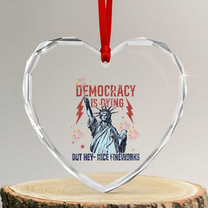 Democracy Is Dying But Hey Nice Fireworks Statue of Liberty Heart Crystal Glass Ornament Funny 4th Of July Retro TS02 Transparent Glass 3'' Heart Print Your Wear