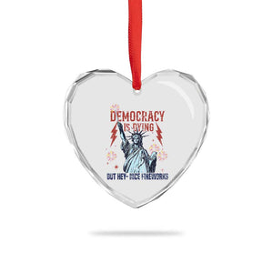 Democracy Is Dying But Hey Nice Fireworks Statue of Liberty Heart Crystal Glass Ornament Funny 4th Of July Retro TS02 Print Your Wear