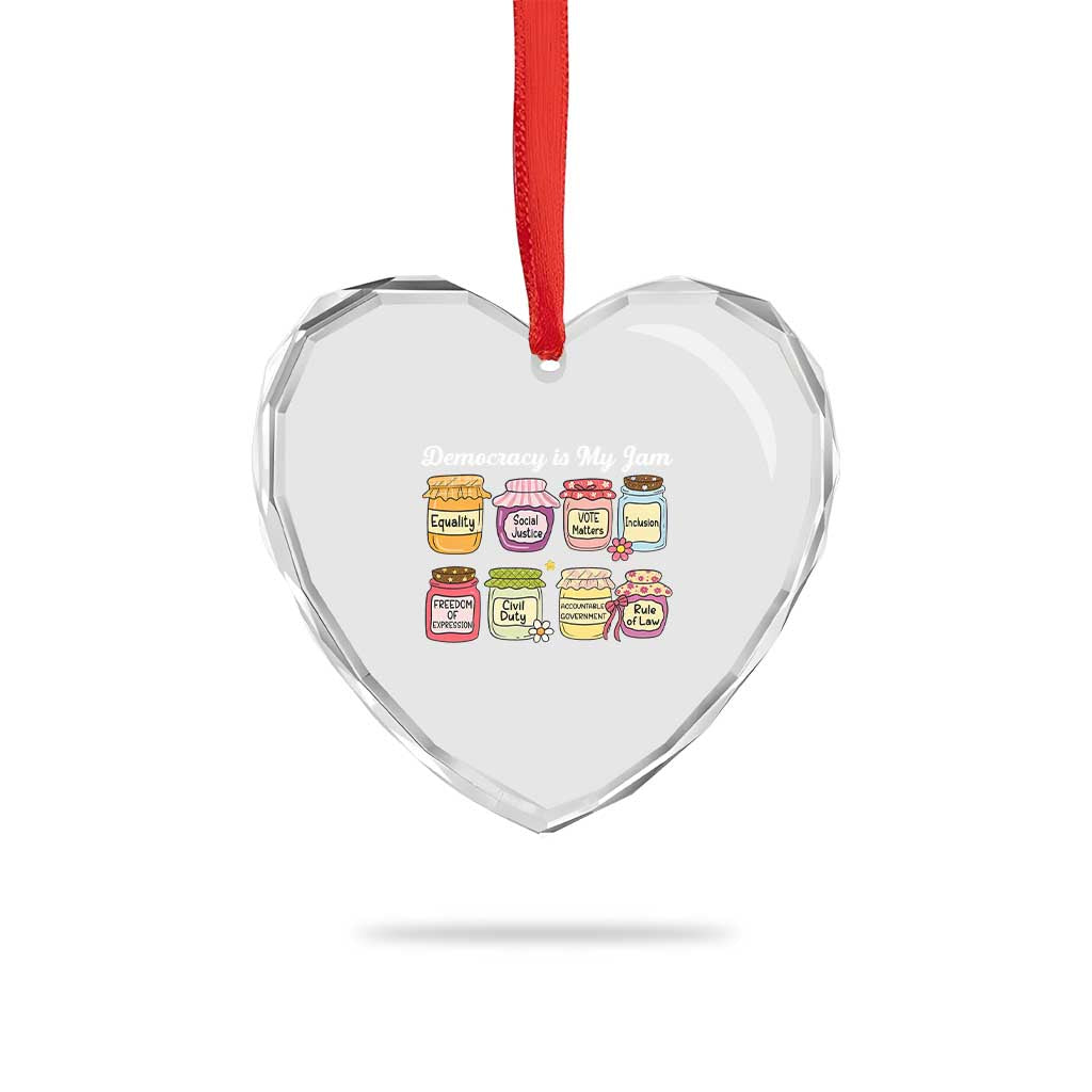 Democracy Is My Jam Heart Crystal Glass Ornament Social Justice Protest Resist TS11 Print Your Wear