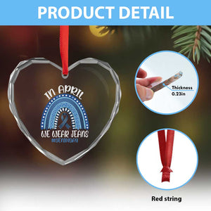 Denim Day Awareness Heart Crystal Glass Ornament In April We Wear Jeans Rainbow TS11 Print Your Wear