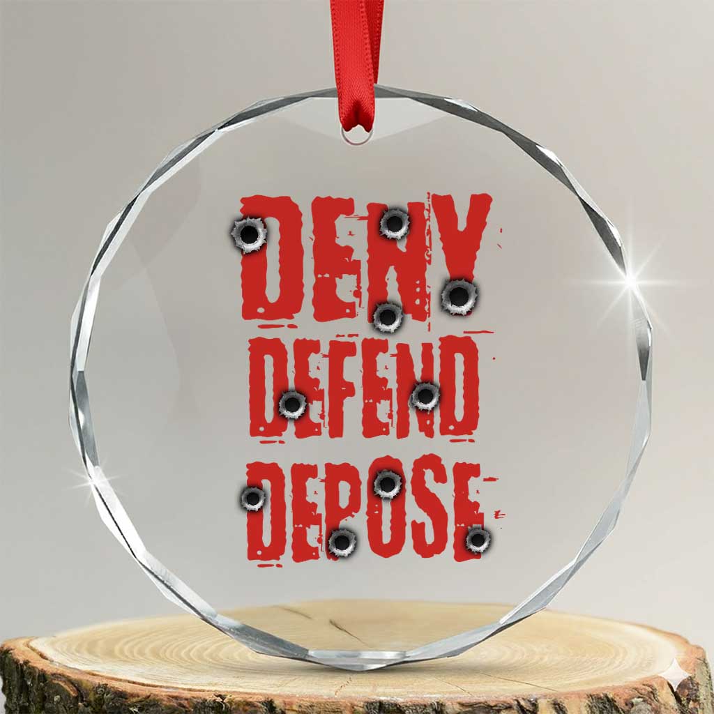 Deny Defend Depose Crystal Glass Ornament Bullet Holes TS11 Transparent Glass 3'' Circle Print Your Wear