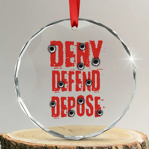 Deny Defend Depose Crystal Glass Ornament Bullet Holes TS11 Transparent Glass 3'' Circle Print Your Wear