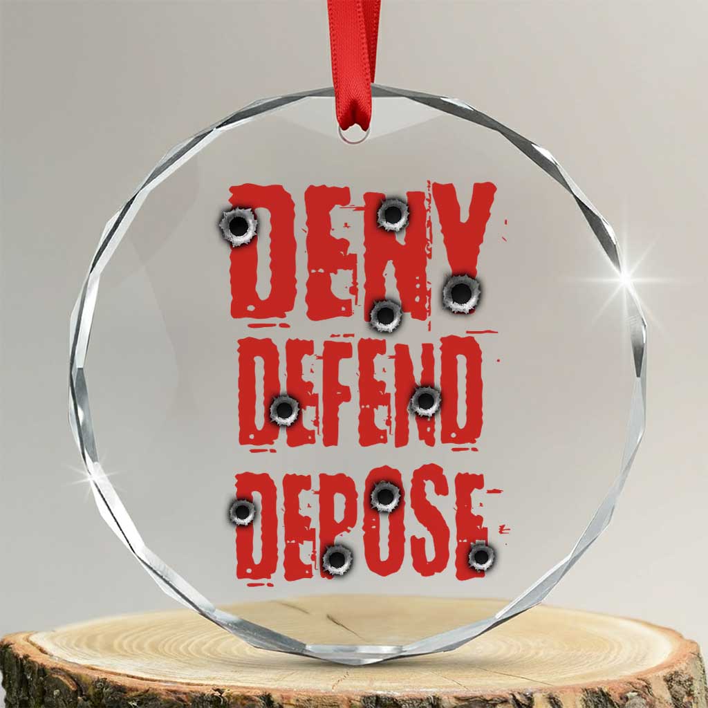 Deny Defend Depose Crystal Glass Ornament Bullet Holes TS11 Transparent Glass 3'' Circle Print Your Wear