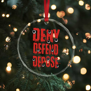 Deny Defend Depose Crystal Glass Ornament Bullet Holes TS11 Print Your Wear