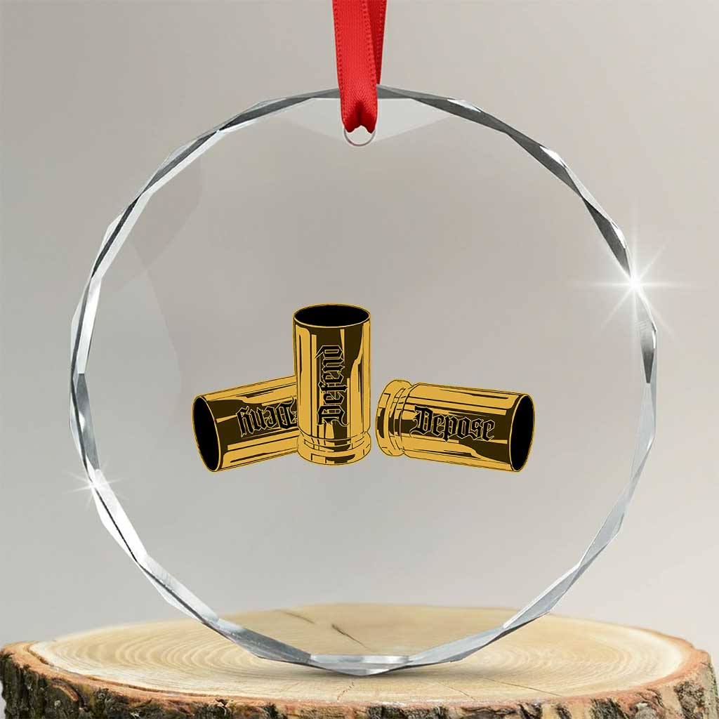 Deny Defend Depose Crystal Glass Ornament Vintage Bullet Shells TS11 Transparent Glass 3'' Circle Print Your Wear