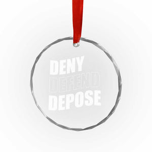 Deny Defend Depose Social Justice Crystal Glass Ornament TS11 Print Your Wear