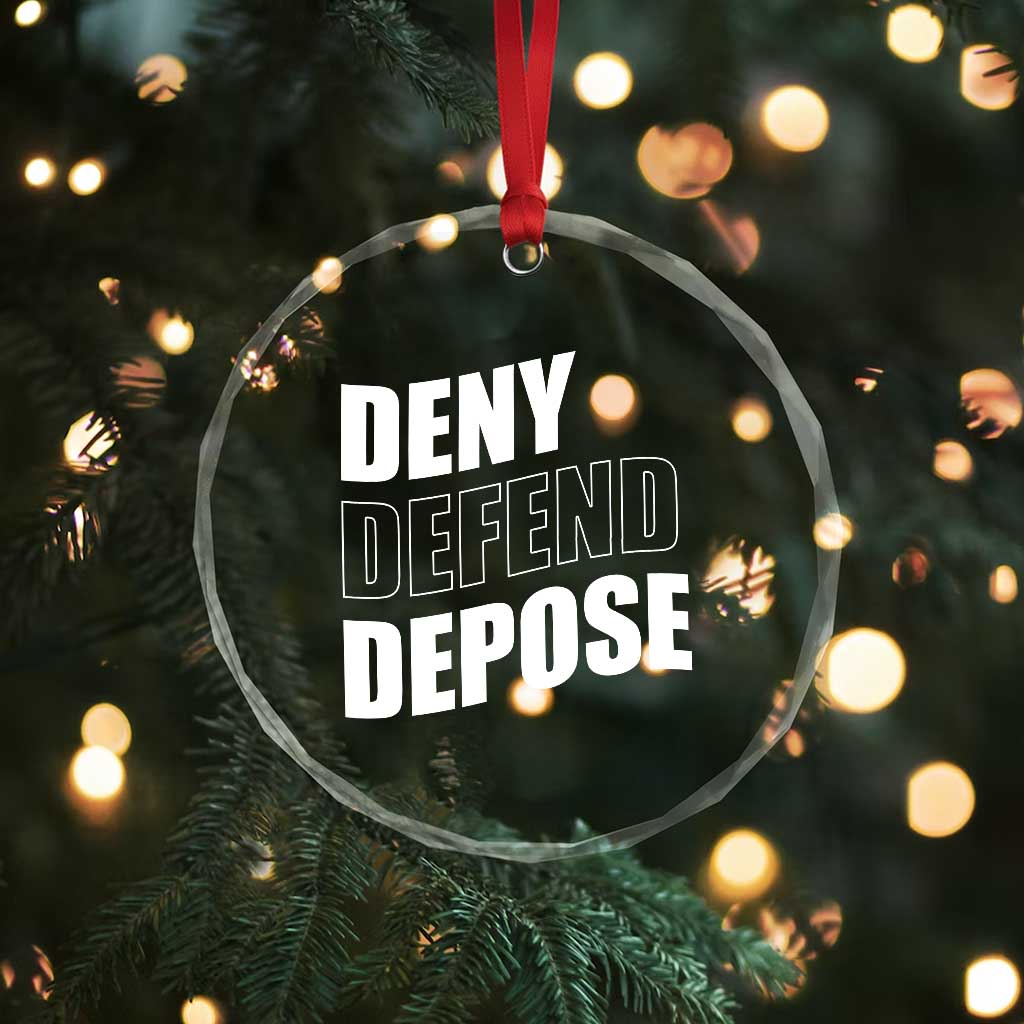 Deny Defend Depose Social Justice Crystal Glass Ornament TS11 Print Your Wear