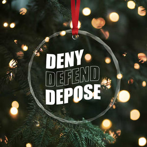 Deny Defend Depose Social Justice Crystal Glass Ornament TS11 Print Your Wear
