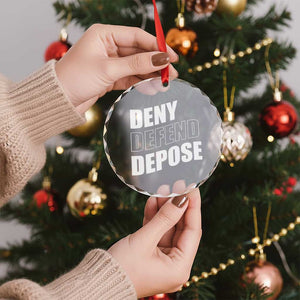 Deny Defend Depose Social Justice Crystal Glass Ornament TS11 Print Your Wear