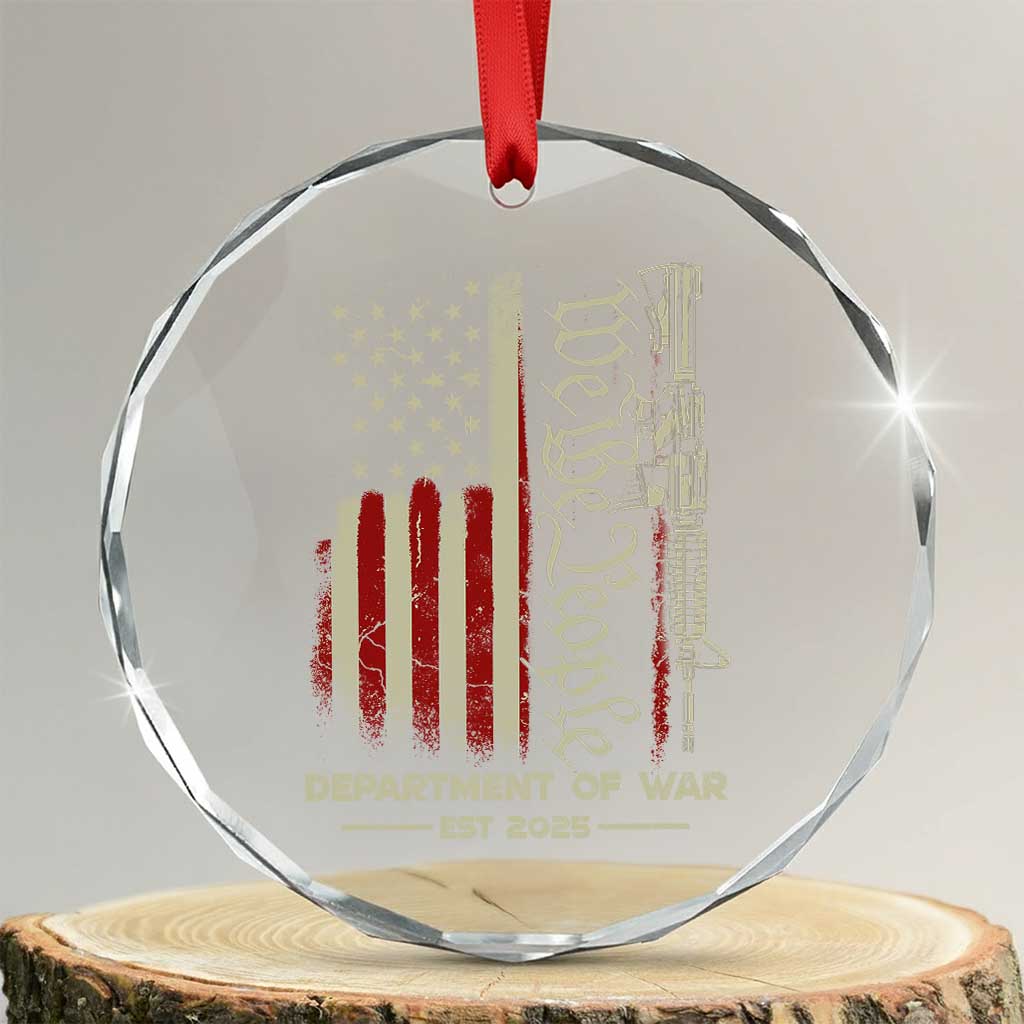 Department of War Est 2025 Crystal Glass Ornament We The People Rifle American Flag Patriotic 2A Statement TS02 Transparent Glass 3'' Circle Print Your Wear