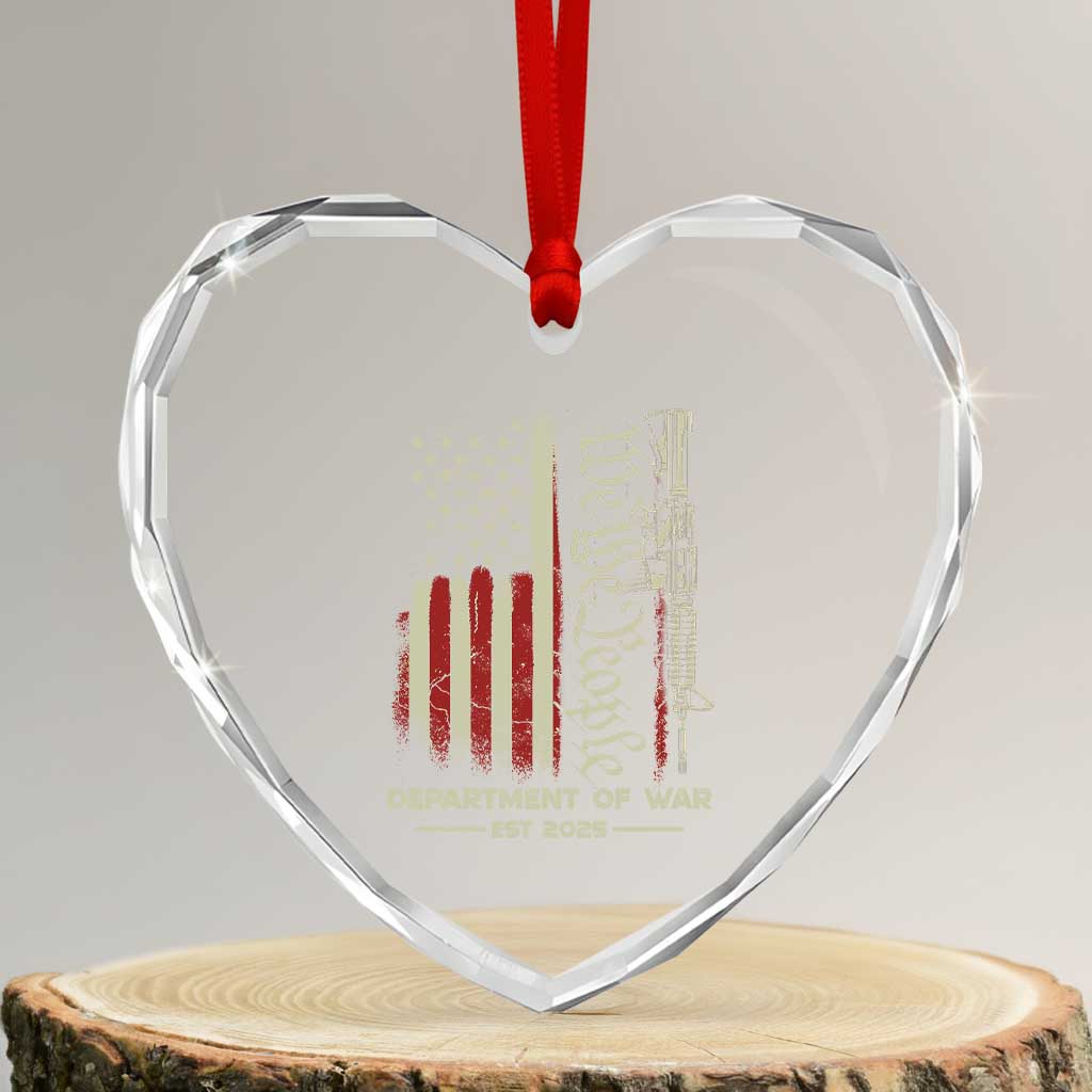 Department of War Est 2025 Heart Crystal Glass Ornament We The People Rifle American Flag Patriotic 2A Statement TS02 Transparent Glass 3'' Heart Print Your Wear