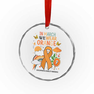 Developmental Disability Awareness Crystal Glass Ornament In March We Wear Orange - Print Your Wear