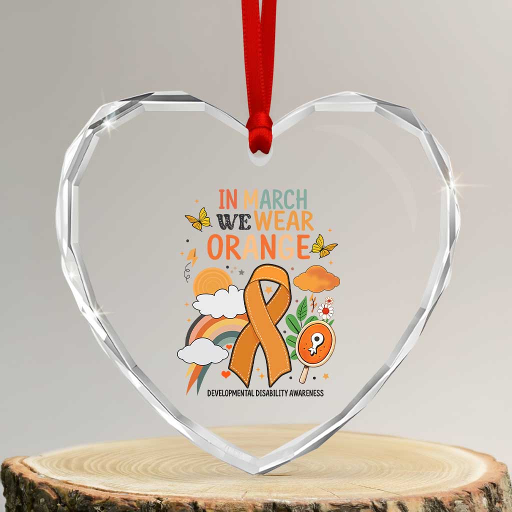 Developmental Disability Awareness Heart Crystal Glass Ornament In March We Wear Orange TS02 Transparent Glass 3'' Heart Print Your Wear