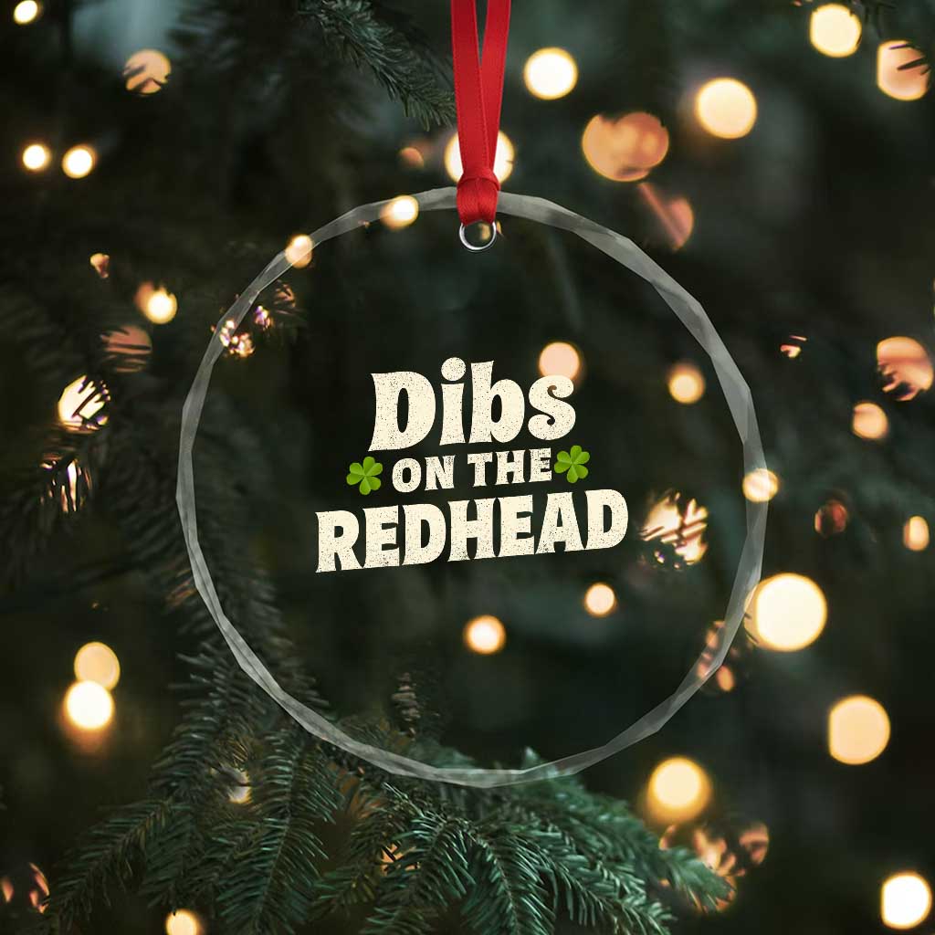 Dibs On The Redhead Crystal Glass Ornament Funny Irish St Patricks Day Lucky Shamrock TS10 Print Your Wear