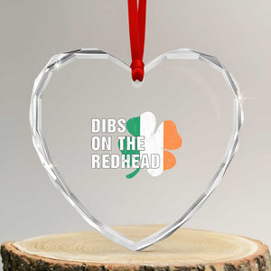Dibs On The Redhead Heart Crystal Glass Ornament Funny Irish St Patricks Day Shamrock TS10 Transparent Glass 3'' Heart Print Your Wear