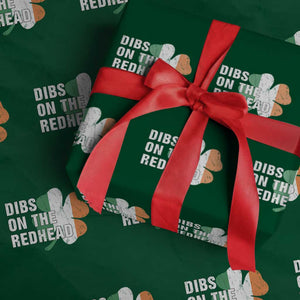 Dibs On The Redhead Wrapping Paper Roll Funny Irish St Patricks Day Shamrock TS10 Green Print Your Wear