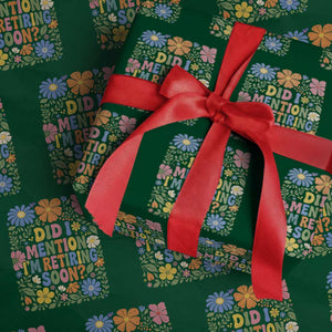 Did I Mention I'm Retiring Soon Wrapping Paper Roll Funny Retirement Retro Boho Flower TS10 Green Print Your Wear