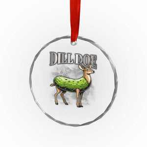 Dill Doe Crystal Glass Ornament Funny Adult Humor Pickle Deer Bootleg Graphic 90s TS10 Print Your Wear