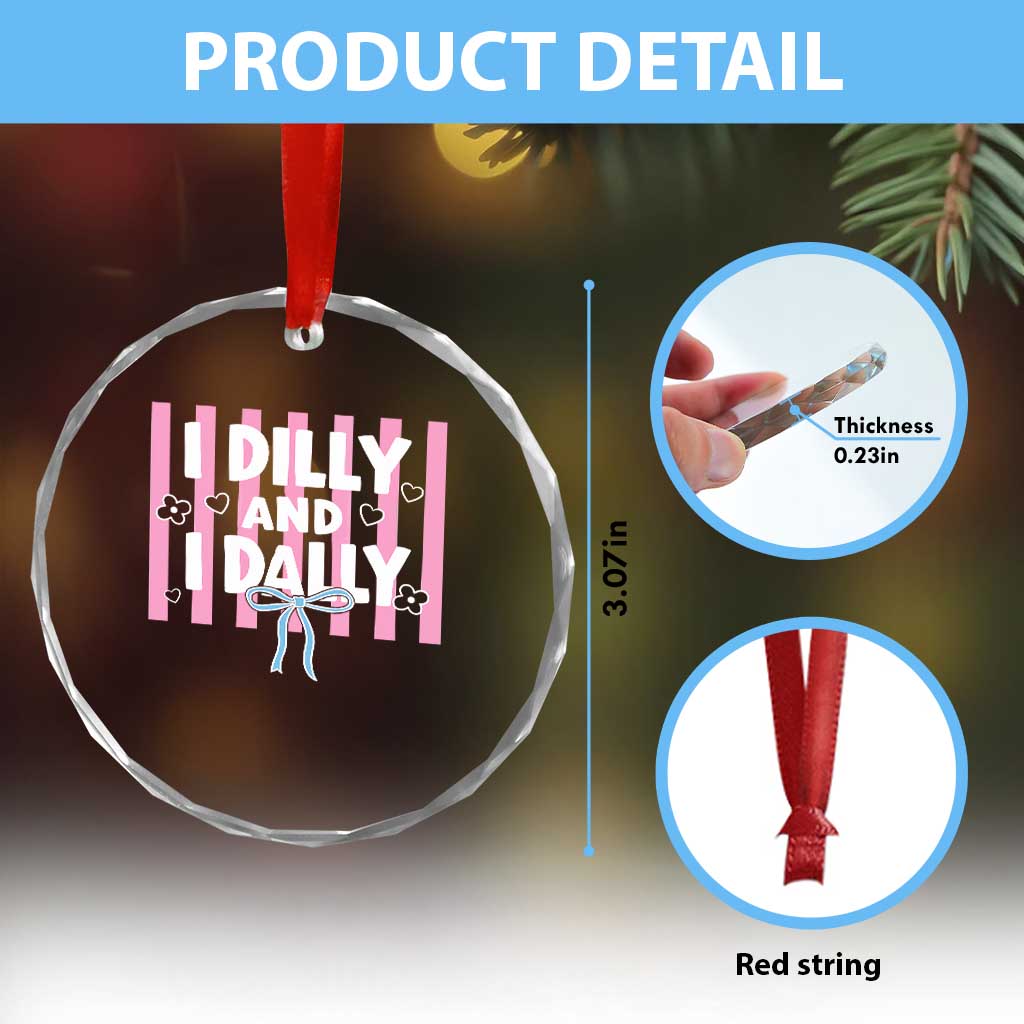 Dilly Dally Crystal Glass Ornament Trendy Viral Funny Girly TS10 Print Your Wear