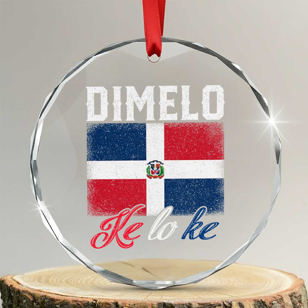 Dimelo Ke Lo Ke Dominican Republic Flag Crystal Glass Ornament - Print Your Wear