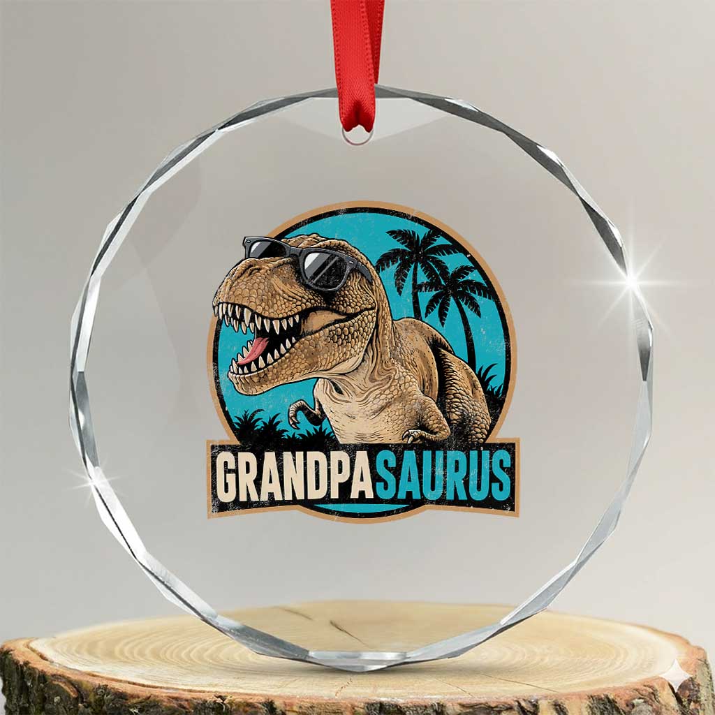 Dinosaur Grandfather Crystal Glass Ornament Funny Grandpasaurus Fathers Day Family Matching TS11 Transparent Glass 3'' Circle Print Your Wear