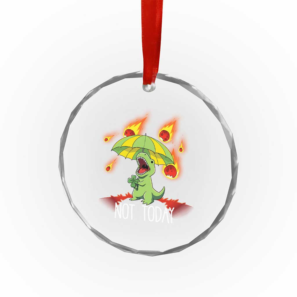 Dinosaur Meteor Shower Astronomy Humor Crystal Glass Ornament Not Today