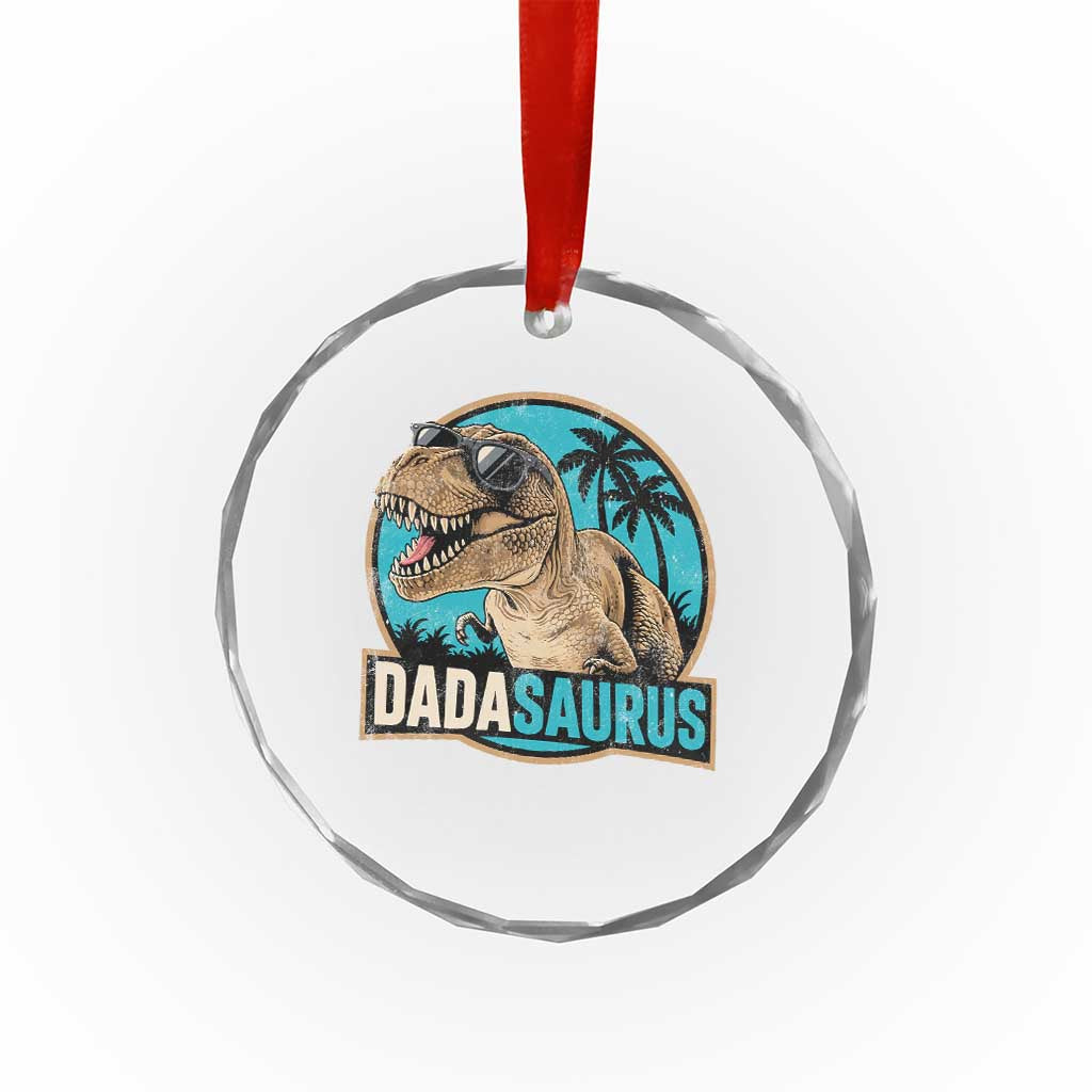 Dinosuar Dad Crystal Glass Ornament Funny Dadasaurus Fathers Day Family Matching TS11 Print Your Wear