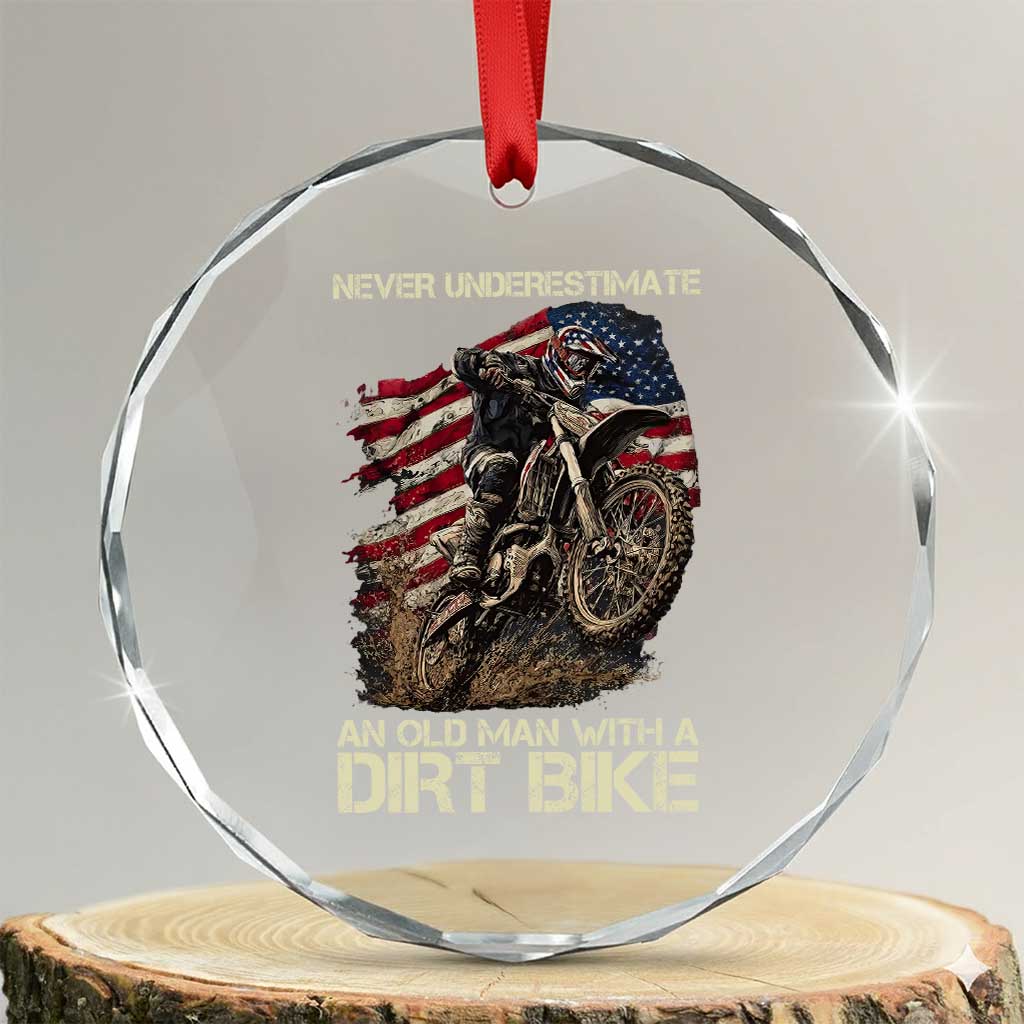 Dirt Bike American Flag Crystal Glass Ornament Never Underestimate An Old Man With A Dirt Bike Motocross TS14 Transparent Glass 3'' Circle Print Your Wear