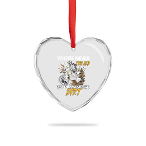 Dirt Bike Heart Crystal Glass Ornament You're Never Too Old To Play In The Dirt Skeleton TS11 Print Your Wear