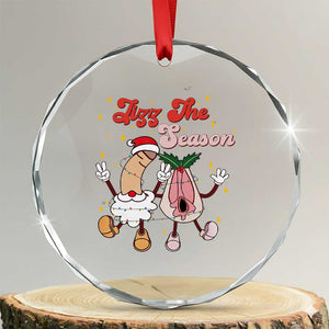 Dirty Christmas Jizz The Season Crystal Glass Ornament Funny Xmas Inappropriate Adult Humor TS11 Transparent Glass 3'' Circle Print Your Wear