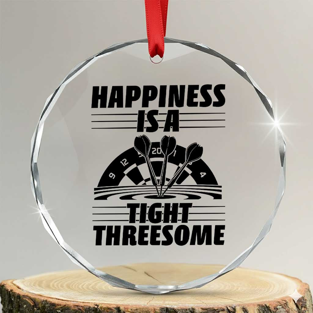 Dirty Joke Darts Gift Crystal Glass Ornament Darts Happiness Is A Tight Threesome TS12 Transparent Glass 3'' Circle Print Your Wear