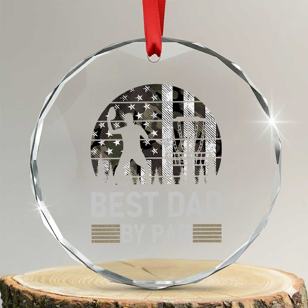 Disc Golf Best Dad By Par Crystal Glass Ornament Funny Sports Golfer Frisbee Camo American Flag TS10 Transparent Glass 3'' Circle Print Your Wear