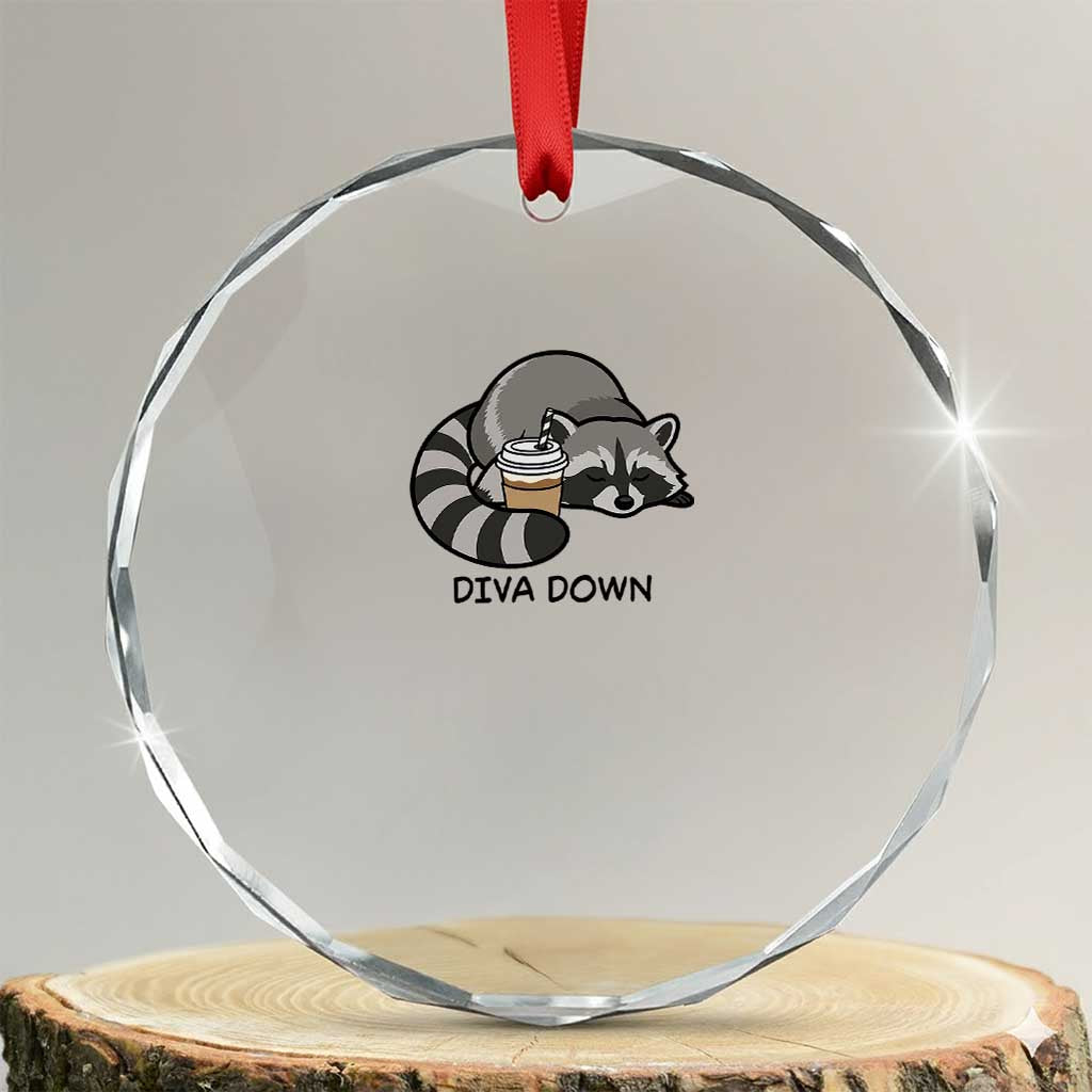 Diva Down Crystal Glass Ornament Funny Raccoon Relaxed TS14 Transparent Glass 3'' Circle Print Your Wear