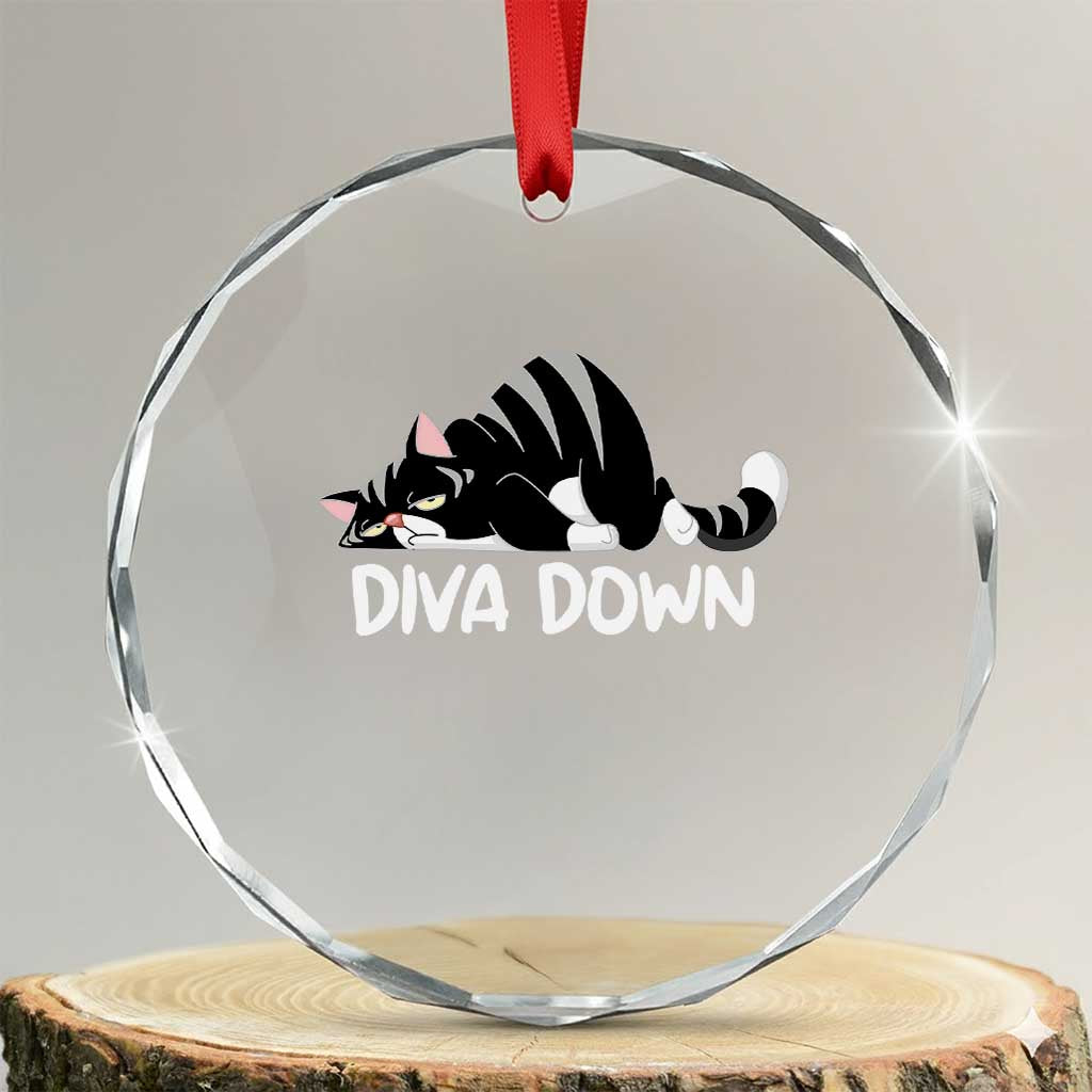 Diva Down Crystal Glass Ornament Funny Sarcastic Cat Meme TS14 Transparent Glass 3'' Circle Print Your Wear