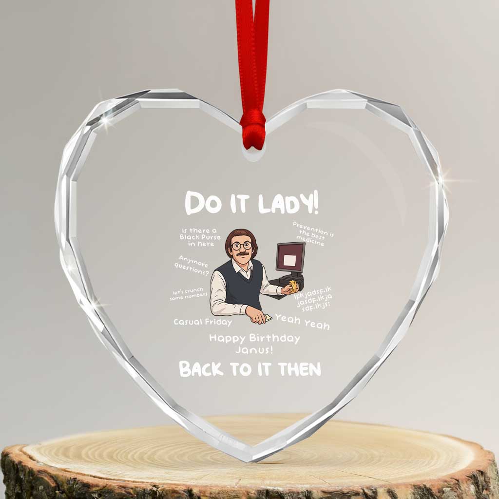 Do It Lady and Back To It Then Heart Crystal Glass Ornament Funny Office Joke Vintage Mustache Guy Meme TS02 Transparent Glass 3'' Heart Print Your Wear