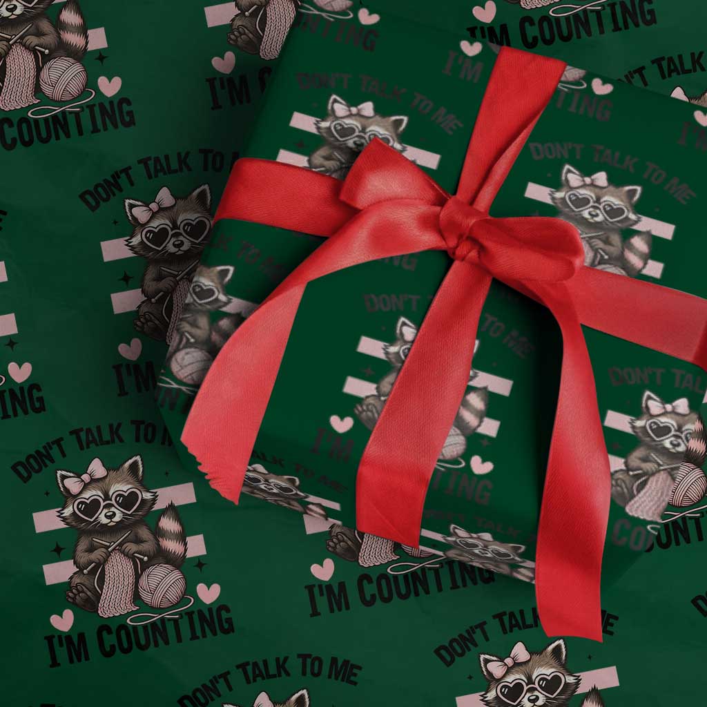 Do Not Talk To Me I Am Counting Wrapping Paper Roll Funny Crochet Raccoon TS12 Green Print Your Wear
