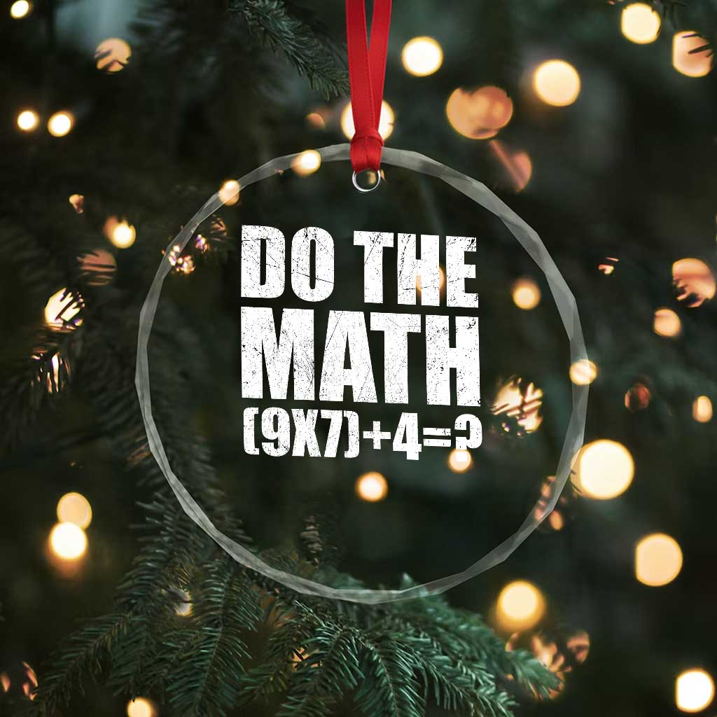 Do The Math 67 Meme Crystal Glass Ornament Funny Six Seven Meme Brainrot Math Teacher TS10 Print Your Wear