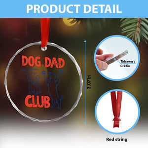 Dog Dad Club Crystal Glass Ornament Life is Better with Dogs Father's Day TS11 Print Your Wear