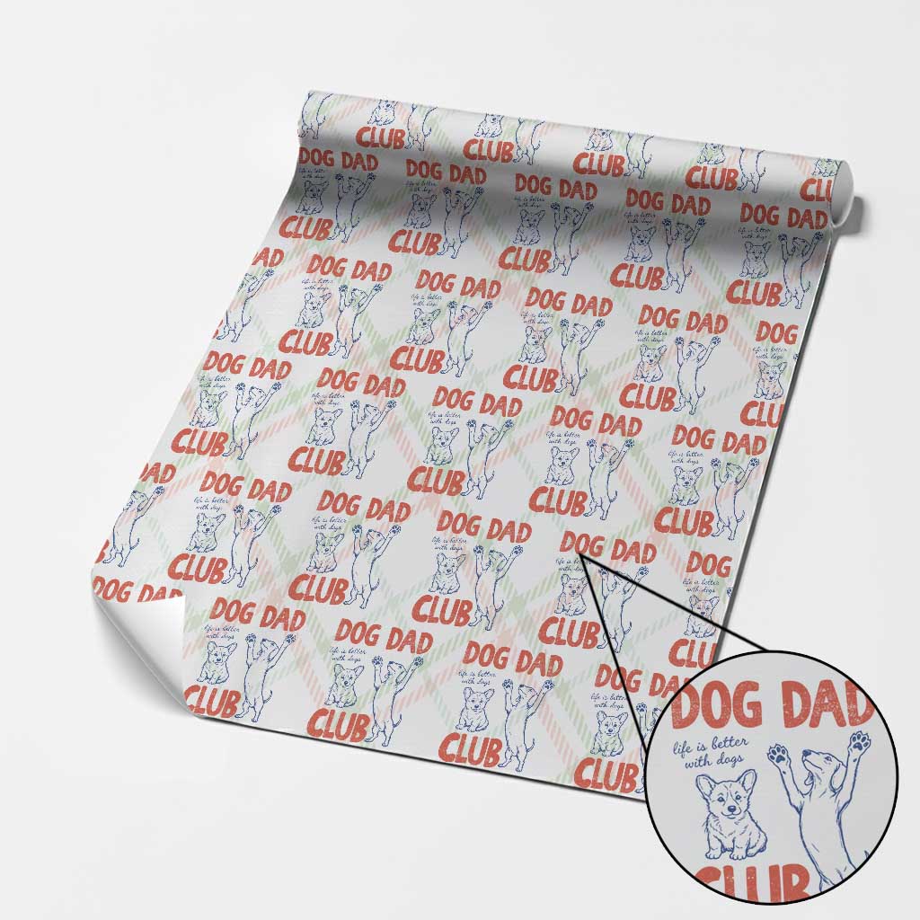 Dog Dad Club Wrapping Paper Roll Life is Better with Dogs Father's Day TS11 Christmas Plaid Print Your Wear