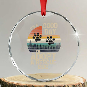 Dog Rescue Crystal Glass Ornament Retro Its A Good Day to Adopt Rescue Dog TS10 Transparent Glass 3'' Circle Print Your Wear