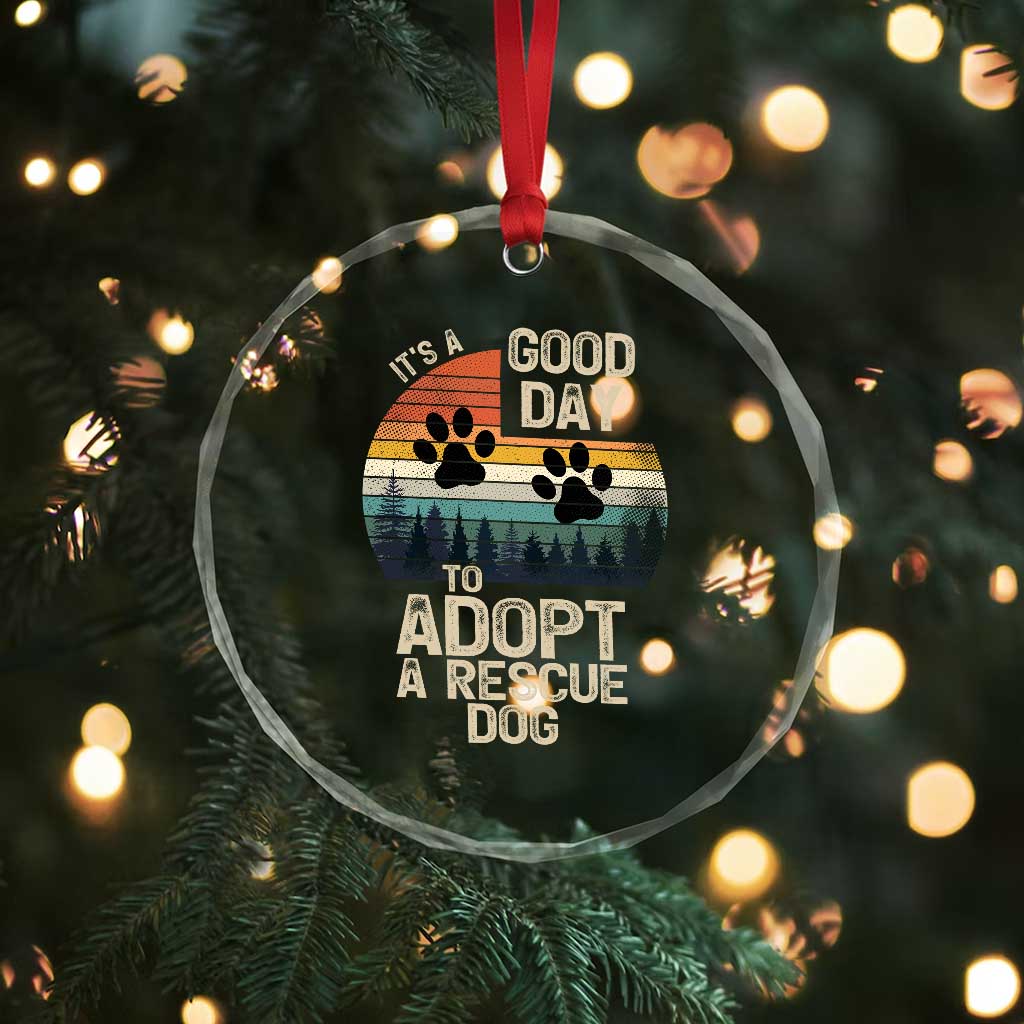 Dog Rescue Crystal Glass Ornament Retro Its A Good Day to Adopt Rescue Dog TS10 Print Your Wear