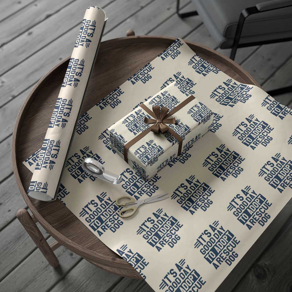 Dog Rescue Wrapping Paper Roll Its A Good Day to Adopt Rescue Dog TS10 Beige Print Your Wear