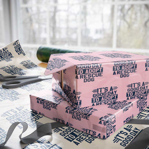 Dog Rescue Wrapping Paper Roll Its A Good Day to Adopt Rescue Dog TS10 Light Pink Print Your Wear