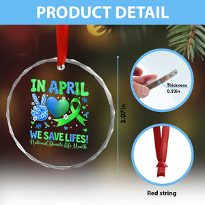 Donate Life Month Crystal Glass Ornament In April We Save Lives Organ Donation TS10 Print Your Wear