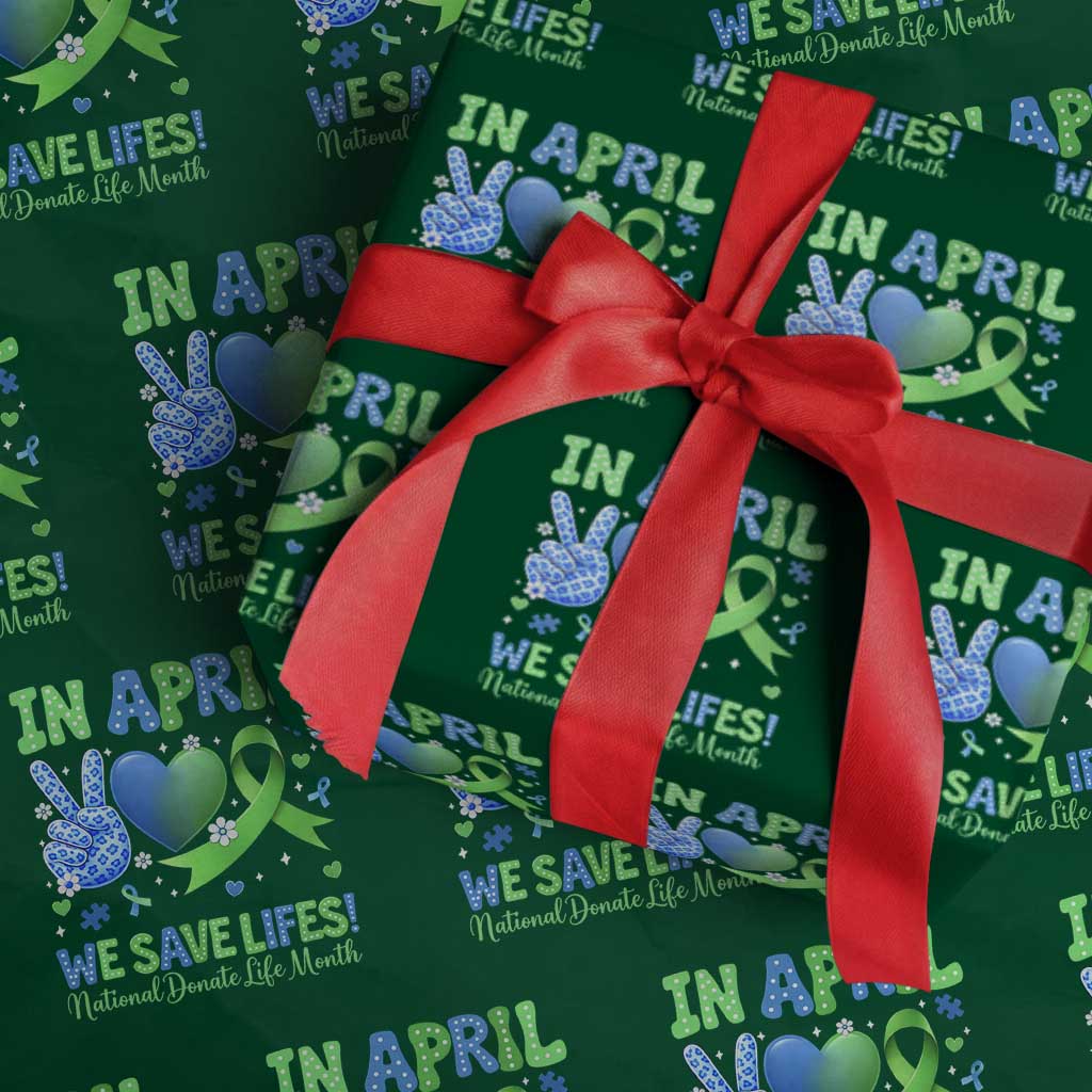 Donate Life Month Wrapping Paper Roll In April We Save Lives Organ Donation TS10 Green Print Your Wear