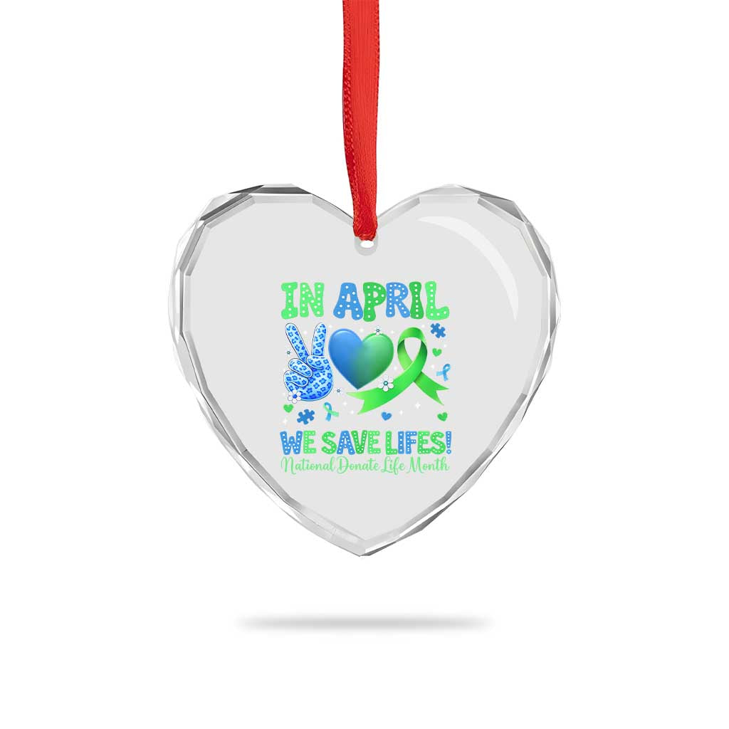 Donate Life Month Heart Crystal Glass Ornament In April We Save Lives Organ Donation TS10 Print Your Wear