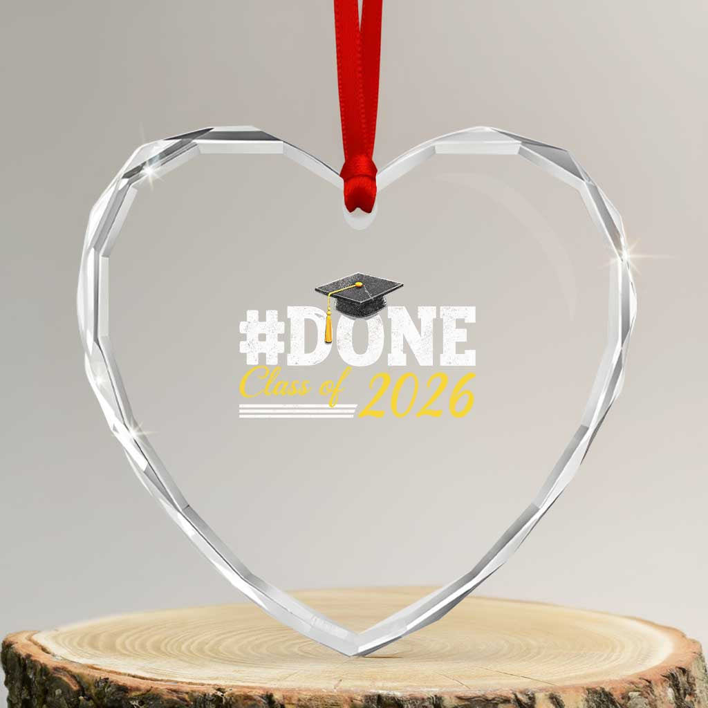 Done Class of 2026 Graduation Heart Crystal Glass Ornament Mortarboard Graphic TS11 Transparent Glass 3'' Heart Print Your Wear