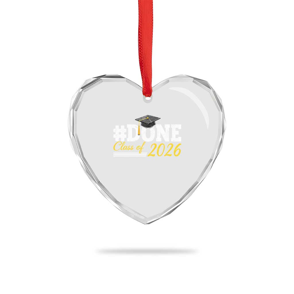 Done Class of 2026 Graduation Heart Crystal Glass Ornament Mortarboard Graphic TS11 Print Your Wear