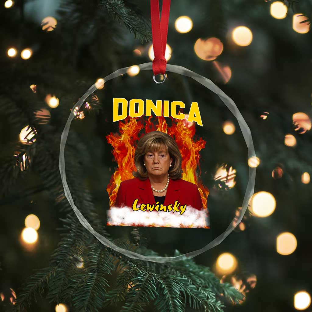Donica Lewinsky Fire Trump Meme Crystal Glass Ornament Viral Scandal Parody Political Roast Vibes TS02 Print Your Wear